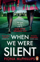 Book cover of: When We Were Silent. By: Fiona McPhillips