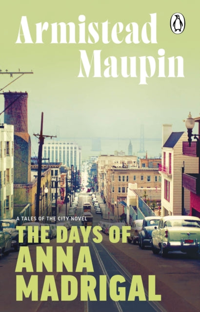 Book cover of: Days of Anna Madrigal. By: Armistead Maupin