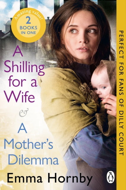 A Shilling for a Wife & A Mother's Dilemma: Omnibus Edition
