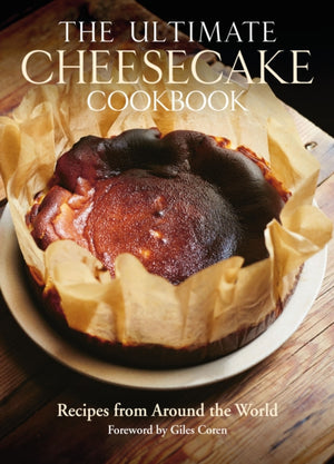 Ultimate Cheesecake Cookbook, Recipes from Around the World