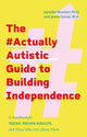 Book cover of: #ActuallyAutistic Guide to Building Independence. By: Jennifer Brunton