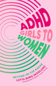 Book cover of: ADHD Girls to Women. By: Lotta Borg Skoglund
