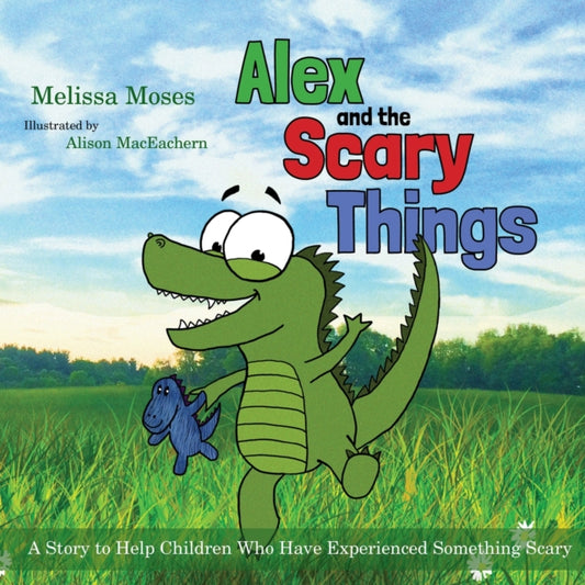 Book cover of: Alex and the Scary Things. By: Melissa Moses