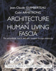 Architecture of Human Living Fascia, The Extracellular Matrix and Cells Revealed Through Endoscopy 9781805012573 Jean Claude Guimberteau