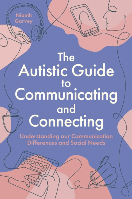 Book cover of: Autistic Guide to Communicating and Connecting