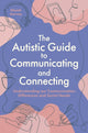 Book cover of: Autistic Guide to Communicating and Connecting