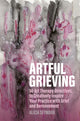 Book cover of: Artful Grieving