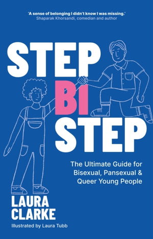 Step Bi Step, The Ultimate Guide for Bisexual, Pansexual and Queer Young People