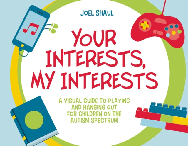 Book cover of: Your Interests, My Interests. By: Joel Shaul