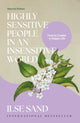 Book cover of: Highly Sensitive People in an Insensitive World, 2nd edition. By: Ilse Sand