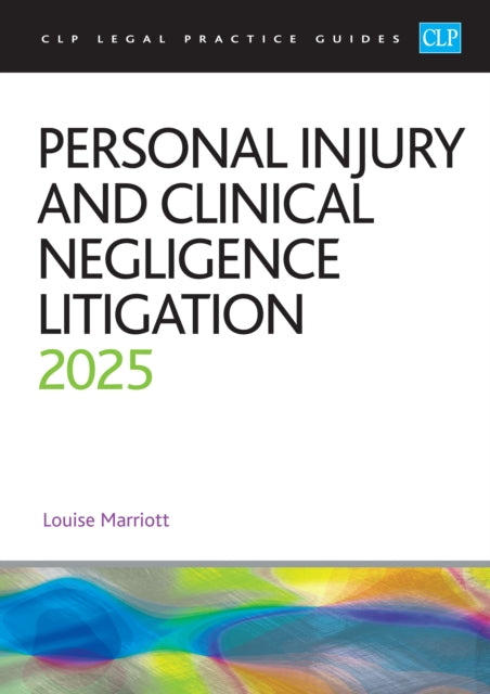 Book cover of: Personal Injury and Clinical Negligence Litigation 2025. By: Louise Marriott