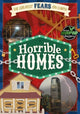 Book cover of: Horrible Homes. By: Noah Leatherland; John Wood; Isabella Cr