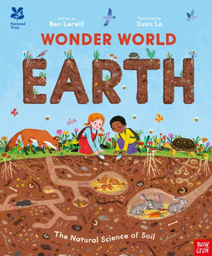 National Trust: Wonder World: Earth, The Natural Science of Soil