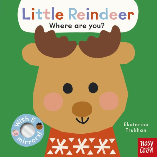 Baby Faces: Little Reindeer, Where Are You? 9781805132790 NOSY CROW LTD