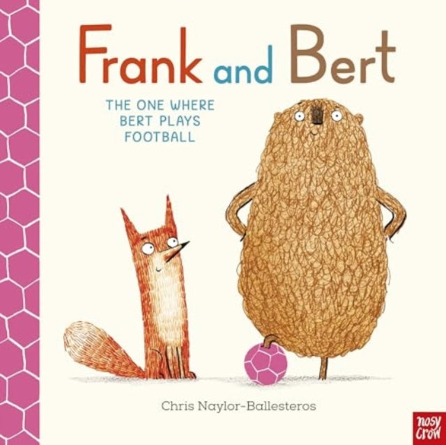 Book cover of: Frank and Bert: The One Where Bert Plays Football. By: Chris Naylor-Ballesteros