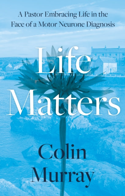 Book cover of: Life Matters. By: Murray, Colin