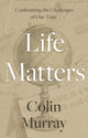 Book cover of: Life Matters. By: Murray, Colin
