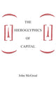 Book cover of: Hieroglyphics Of Capital. By: John McGreal