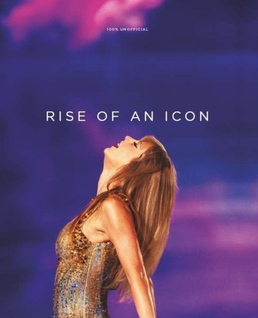 Book cover of: Taylor Swift: Rise of an Icon