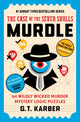 Murdle: The Case of the Seven Skulls: THE SUNDAY TIMES BESTSELLING SERIES, 64 Wildly Wicked Murder Mystery Logic Puzzles (Book 5) 9781805222095 G. T. Karber