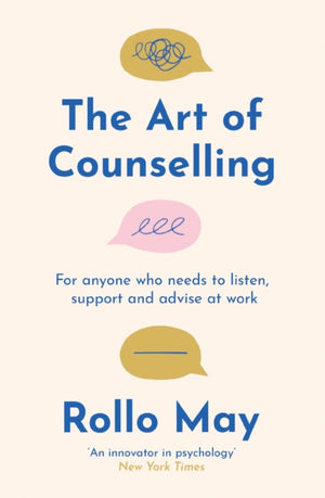 Art of Counselling, For anyone who needs to listen, support and advise at work