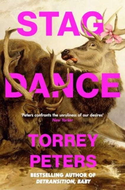 Stag Dance, From the bestselling author of Detransition, Baby 9781805225829 Torrey Peters