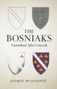 Book cover of: Bosniaks. By: Jasmin Mujanović