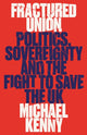 Book cover of: Fractured Union. By: Michael Kenny