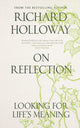 On Reflection, Looking for Life's Meaning 9781805302919 Richard Holloway