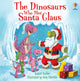 Book cover of: Dinosaurs Who Met Santa Claus. By: Russell Punter
