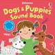 Book cover of: Dogs & Puppies Sound Book
