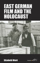 Book cover of: East German Film and the Holocaust. By: Elizabeth Ward