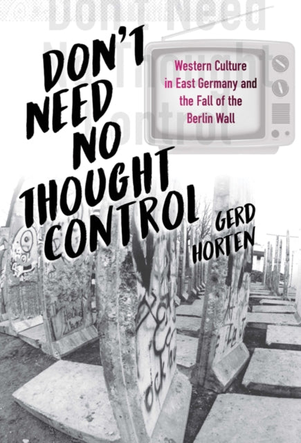 Book cover of: Don't Need No Thought Control. By: HORTEN, GERD