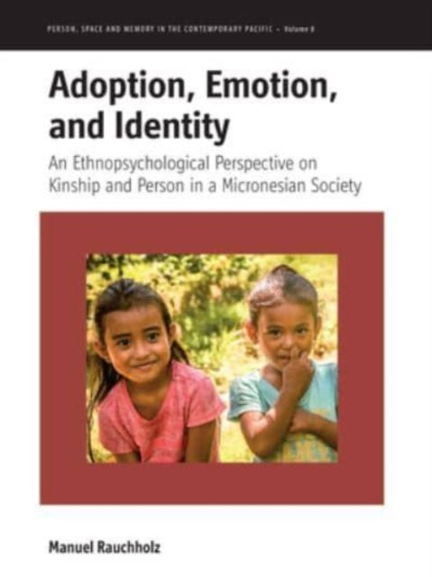 Book cover of: Adoption, Emotion, and Identity. By: Manuel Rauchholz