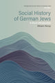 Book cover of: Social History of German Jews. By: Miriam Rürup