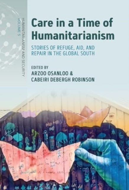 Book cover of: Care in a Time of Humanitarianism