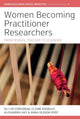 Book cover of: Women Becoming Practitioner Researchers. By: Su Lyn Corcoran