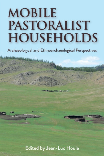 Book cover of: Mobile Pastoralist Households. By: HOULE