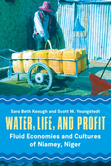 Book cover of: Water, Life, and Profit. By: Sara Beth Keough