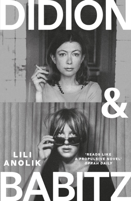 Book cover of: Didion & Babitz. By: Lili Anolik