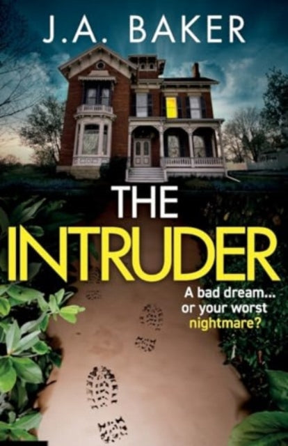 Intruder, A completely addictive, suspenseful psychological thriller from J A Baker 9781805492009 Baker, J. A.