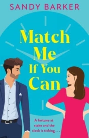 Match Me If You Can, An utterly hilarious, will-they-won't-they? romantic comedy from Sandy Barker
