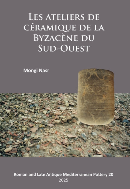 Book cover of: ateliers de ceramique de la Byzacene du Sud-Ouest