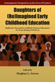Book cover of: Daughters of (Re)Imagined Early Childhood Education
