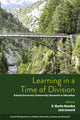 Book cover of: Learning in a Time of Division