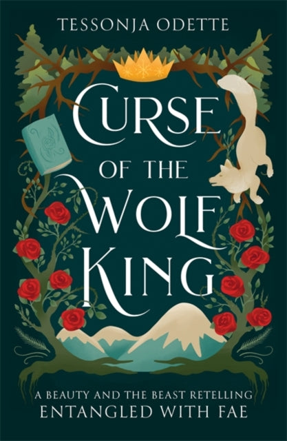 Curse of the Wolf King, A fae fantasy romance retelling of Beauty and the Beast 9781806170258 ODETTE, TESSONJA