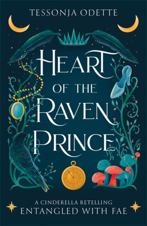 Heart of the Raven Prince, A fae fantasy romance retelling of Cinderella