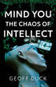 Mind You the Chaos of Intellect
