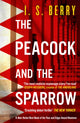Peacock and the Sparrow, The Times and Sunday Times Thriller of the Year 9781835011058 I. S. Berry