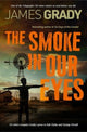Book cover of: Smoke in Our Eyes. By: James Grady